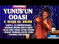 YUNUSUN ODASI - 2.SEZON 38. BÖLÜM | İZMİR