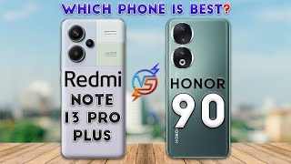 Redmi Note 13 Pro Plus vs Honor 90 : Which Phone is Best❓😮