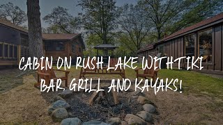 Cabin on Rush Lake with Tiki Bar, Grill and Kayaks! Review - Canada Creek Ranch , United States of A