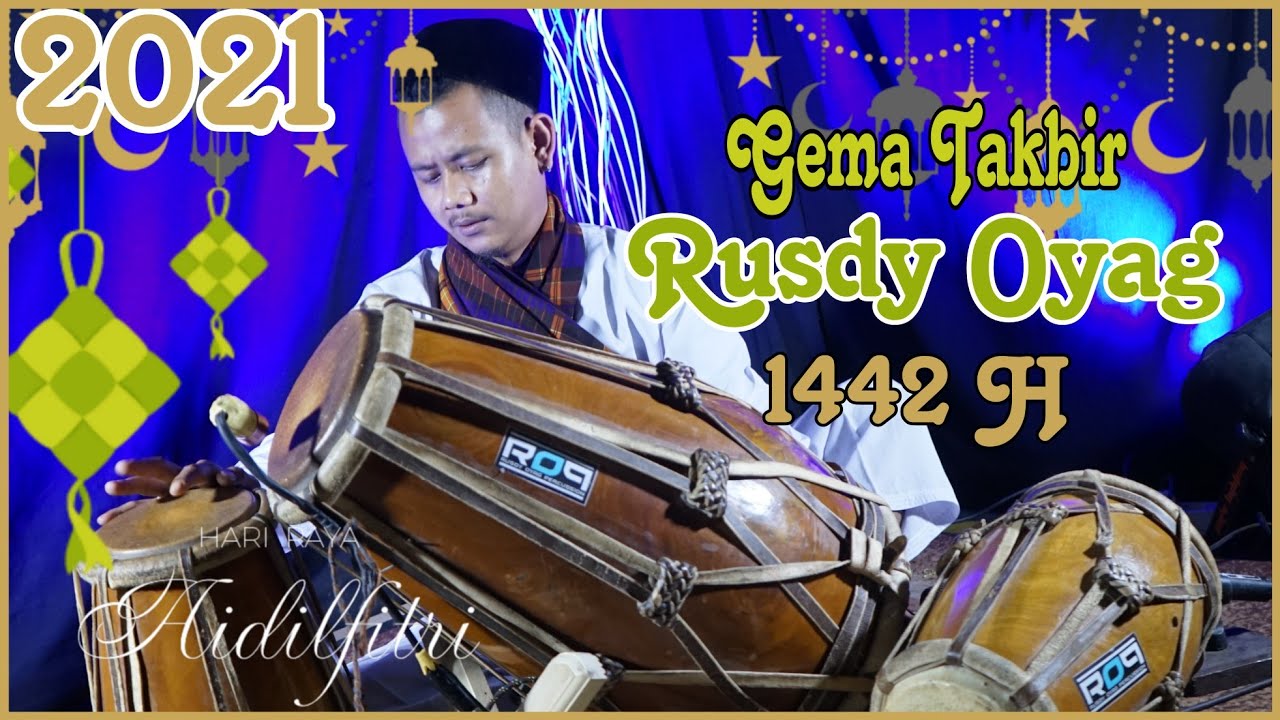 GEMA TAKBIR IDUL FITRI 1442 H | VERSI KENDANG RUSDY OYAG