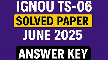 IGNOU TS-06 Solved Paper June 2025 | Latest TS06 Question Paper & Answer Key |