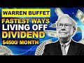 Fastest Ways To Living Off Dividend In 2024 ( 4500$\Month) by Warren Buffet