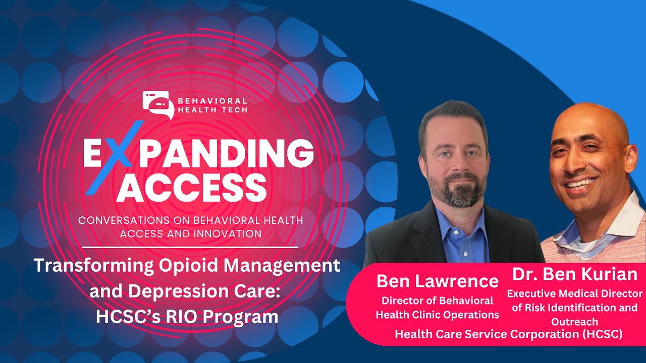 Transforming Opioid Management and Depression Care: HCSC’s RIO Program | Expanding Access Podcast