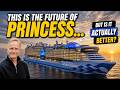 The New Era of Princess: Luxury... or Crowded Nightmare?