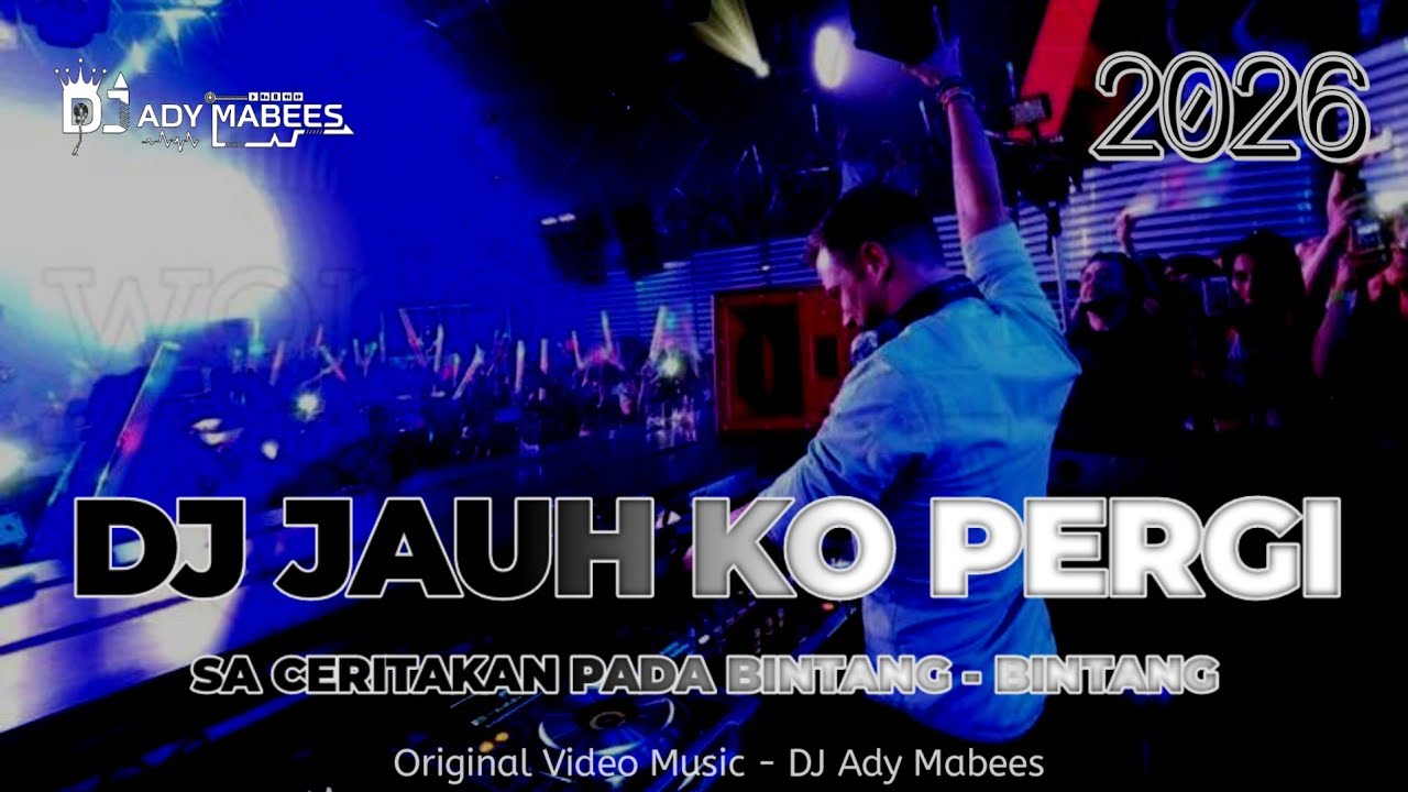 DJ SA CERITAKAN PADA BINTANG BINTANG !! DJ JAUH KO PERGI | DUGEM VIRAL TIKTOK TERBARU 2026