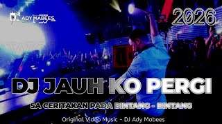 Download Lagu DJ SA CERITAKAN PADA BINTANG BINTANG !! DJ JAUH KO PERGI | DUGEM VIRAL TIKTOK TERBARU 2026 MP3