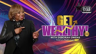 How to secure lucrative government contracts & build wealth | #GetWealthy w/ Deborah Owens