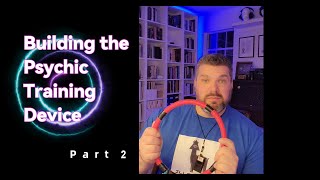 Building The Psychic Training device - Part 2 (The Circuit)