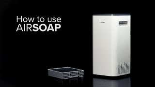 How to use AirSoap