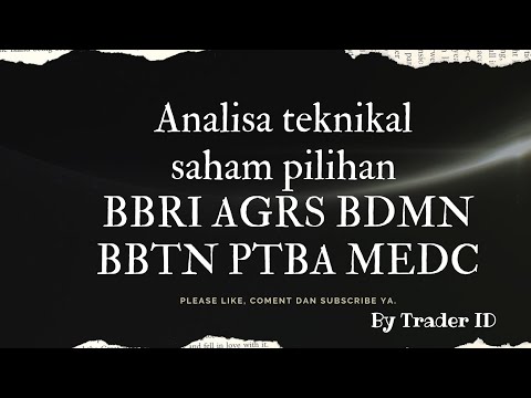 Analisa teknikal saham BBRI AGRS BDMN BBTN PTBA MEDC