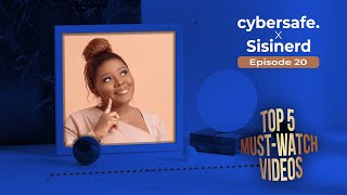 5 Must Watch Episodes (20th Episode Special) -  Cybersafe X Sisinerd