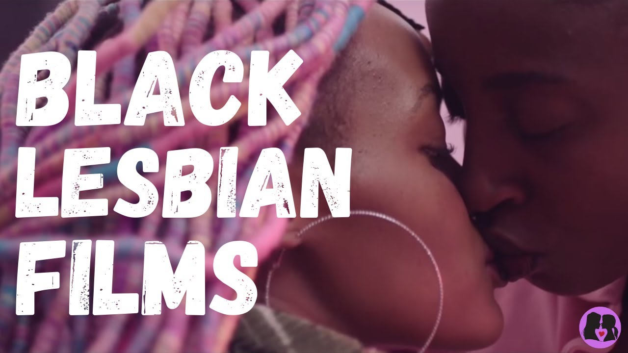 The Best Black Lesbian Films Sex Image Hq