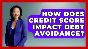 How Does Credit Score Impact Debt Avoidance? - Your Guide to Budgeting