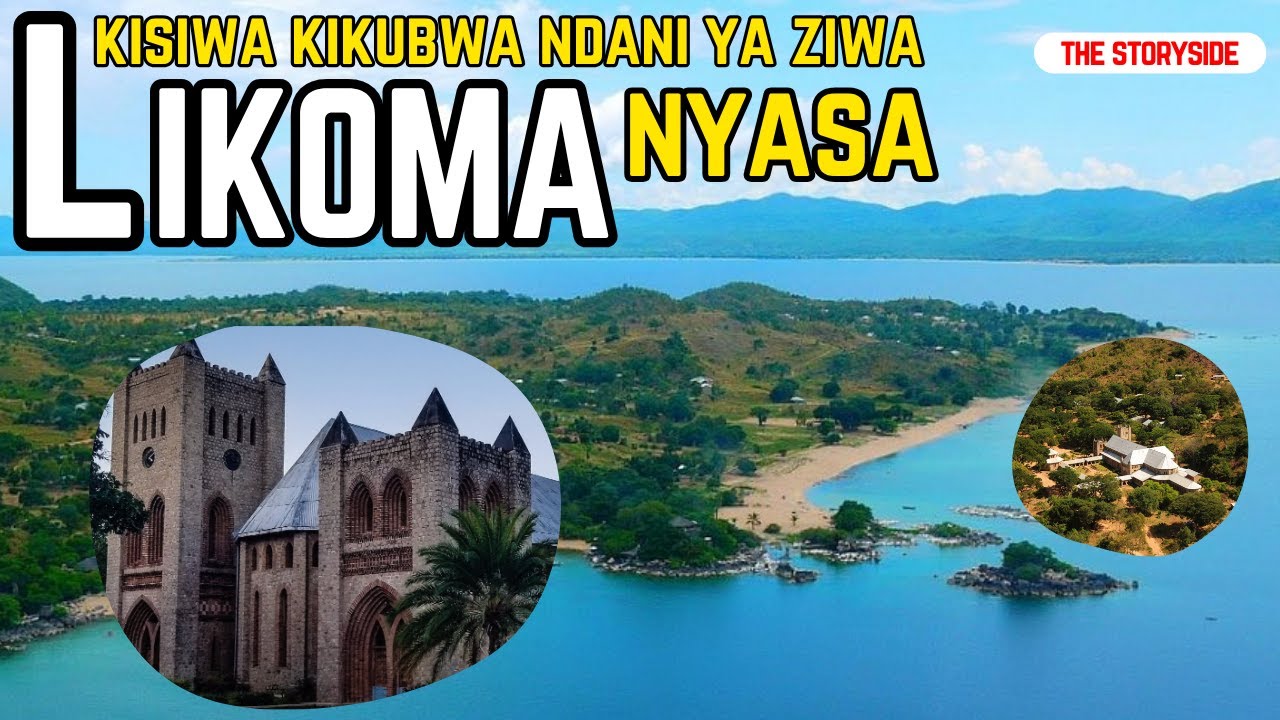 Likoma Kisiwa Cha Maajabu Kilichojificha Katika Ziwa Nyasa | Maajabu ya Ziwa Nyasa