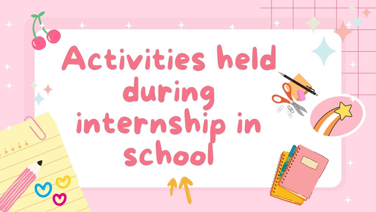 Activities in school ( at time of internship)