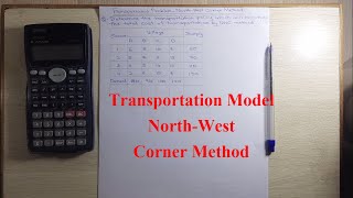 Transportation Model | North-West Corner method - Balanced Model | Operations Research