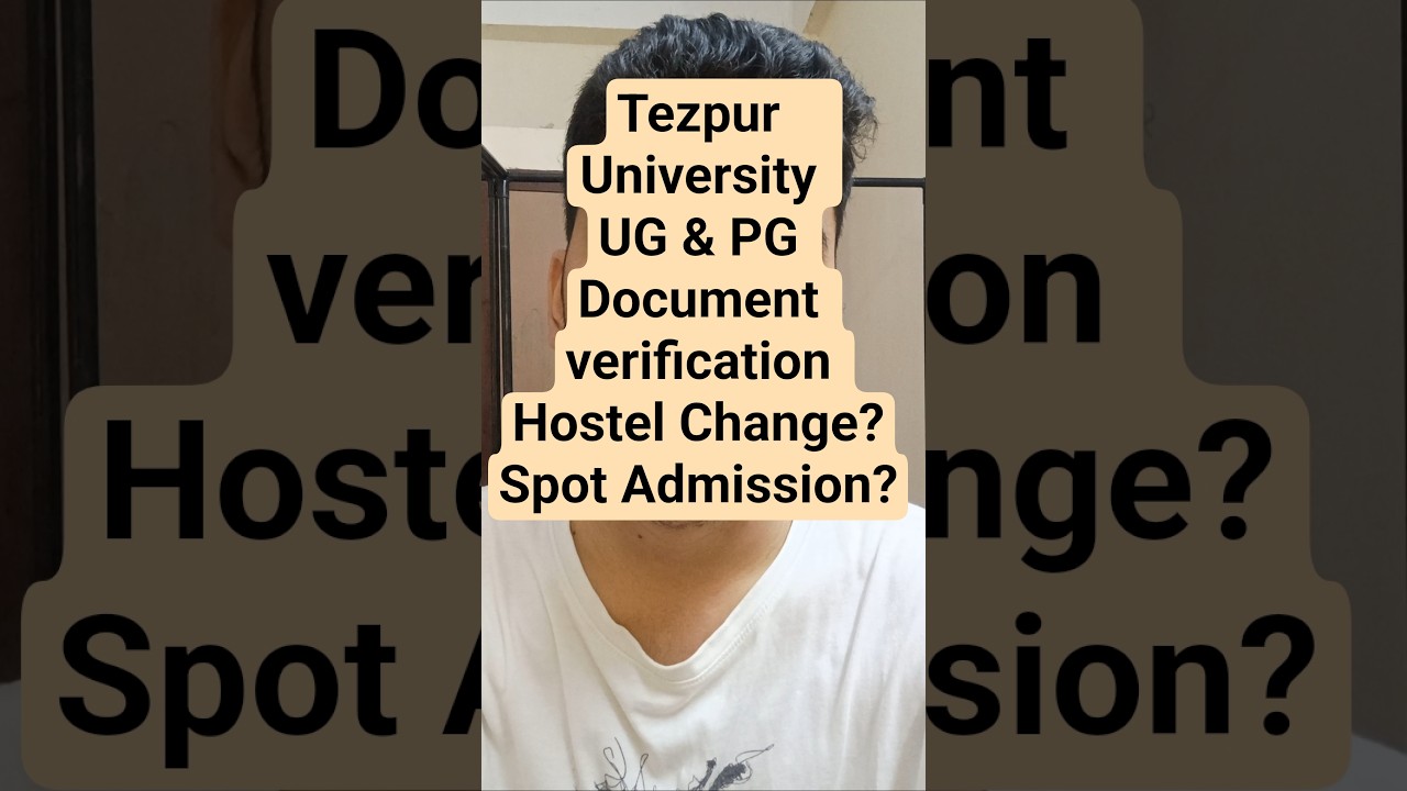 Tezpur University Spot Admission 2025 