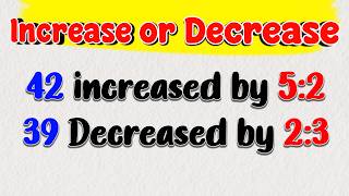 Increase or Decrease a Number by a Ratio | Easy Method