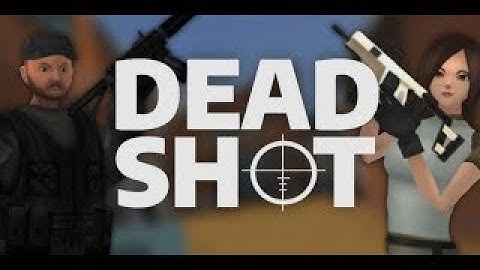DEADSHOT.io