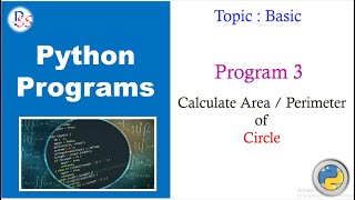 Python for Beginners | Python Programs | program - 3 Find area of circle | find circumference of cir