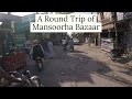 A Round Trip of Mansoorha Bazaar