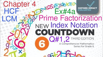 Ex#4a Q#1,2 HCF & LCM | Prime Factorization & Index Notation | Oxford New Countdown Book 6 Chapter 4