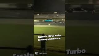 Twin Turbo Escalade Vs Turbo Lamborghini Huracan Lsxcalade