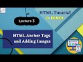 HTML Tutorial: Adding Links & Images | Web development Full course for Beginners