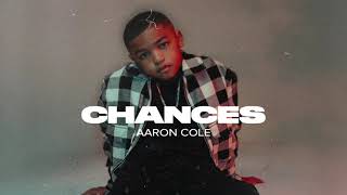 Aaron Cole - CHANCES (Audio Video)