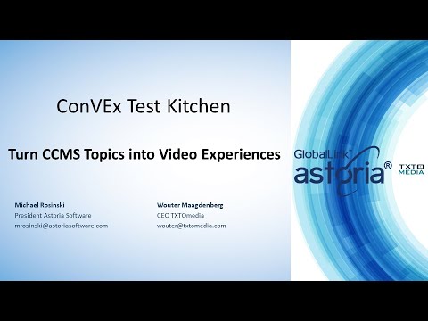 Turn CCMS topics into Video Experiences - ConVEx 2021