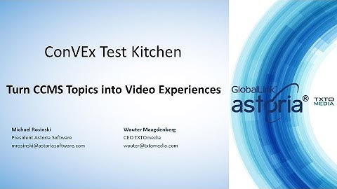 Turn CCMS topics into Video Experiences - ConVEx 2021