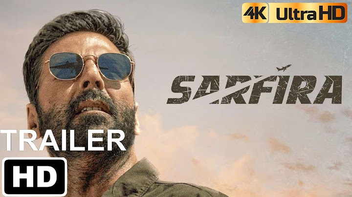Sarfira Trailer (2024) 4K HDR