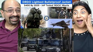 Defence Updates - DRDO Lightest Bulletproof Jacket, India Tested ROCK Missile, S400 By 2025