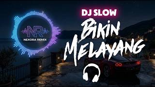 DJ Slow Remix Full Bass Bikin Melayang Cocok Untuk Santai Ngopi Kerja Deep House Viral| Nexora Remix
