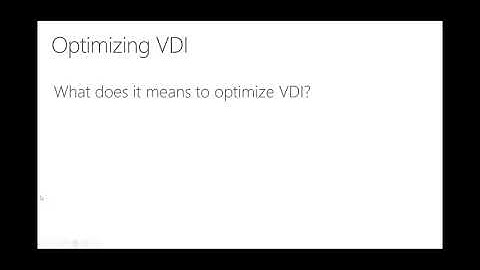 Optimizing VDI