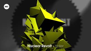 Nuclear Revolt - Holler (Breaks | NOIZE)