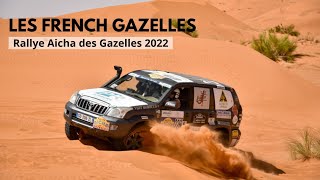 L'AVENTURE DES FRENCH GAZELLE - RALLYE AICHA DES GAZELLES 2022