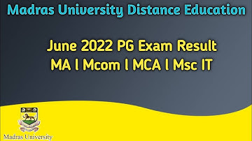 Madras University June 2022 PG result l MA l MCA l Msc IT l Mcom