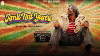 Amli Nal Yaari | Gill Rohta ft. Jashanmeet | Musical Gang | Gur Dhiman | Latest Punjabi Song 2024