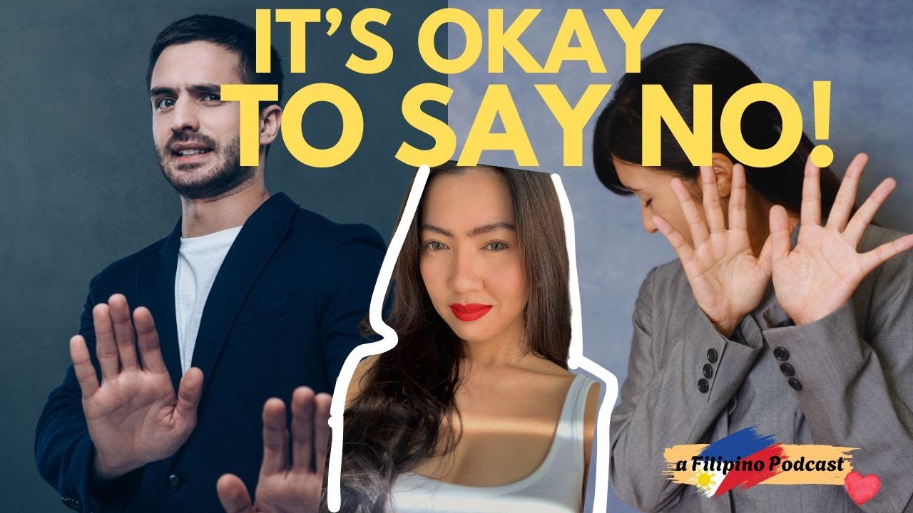 POV: Learning to say NO and Setting boundaries | a Filipino Podcast