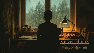 Rainy Atelier • Velvet Hours Lofi • Soft Female Vocals & Strings • Cozy Creative Music