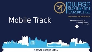OWASP AppSec Europe 2014 - Mobile Track