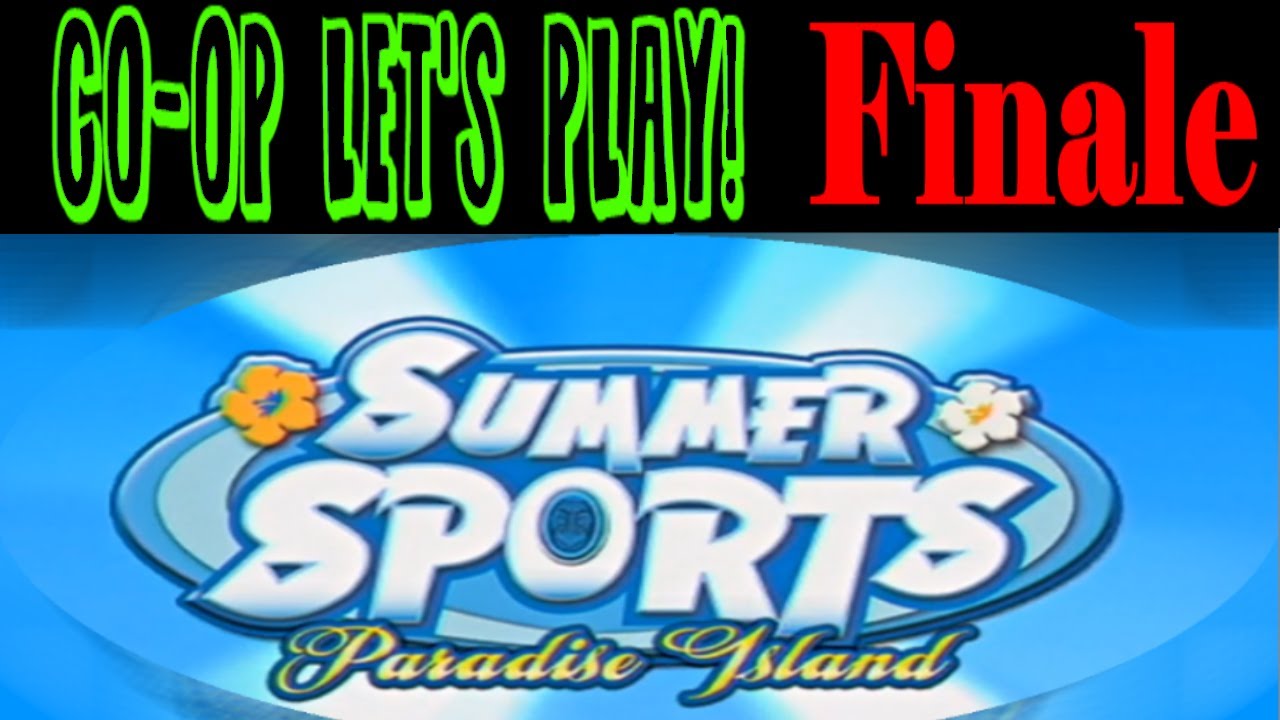 Summer Sports Paradise Island (CoOp) 4 (Finale) A Final Bout of