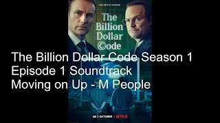The Billion Dollar Code Soundtrack Season 1 Episode 1 Moving on Up - M People