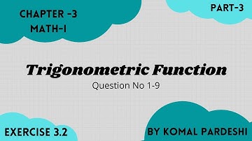 TRIGONOMETRIC FUNCTION/EXERCISE 3.2/ PART -3