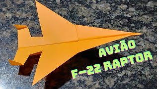 Como fazer um Avião de Papel( F ‐ 22 Raptor ) que voa rápido e longe.