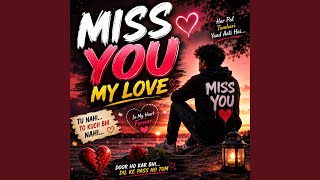 Miss You My Love - MusicVibe
