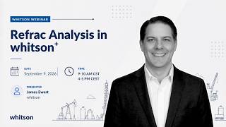 Details [whitson webinar]  Refrac Analysis in whitson+ Update