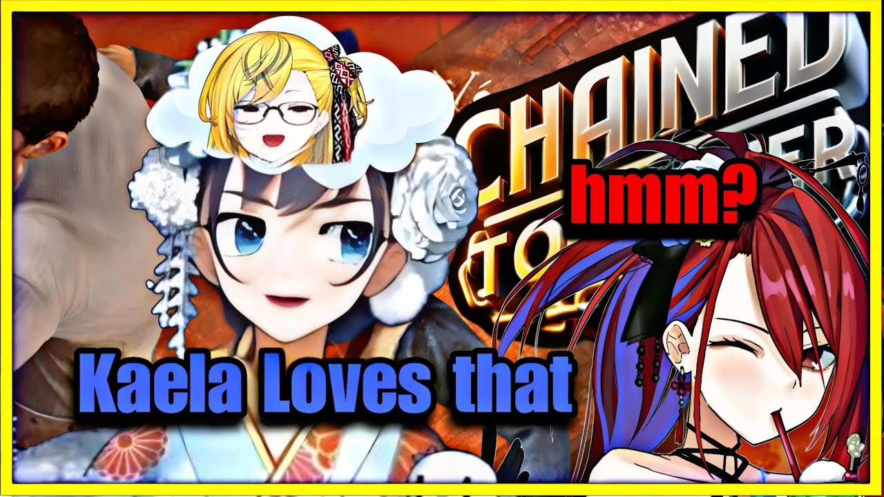 Kaela lives rent-free in Kronii's head in chained together