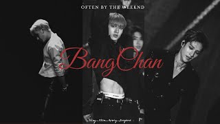 Often By The Weeknd//BANGCHAN FMV